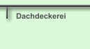Dachdeckerei
