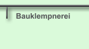 Bauklempnerei
